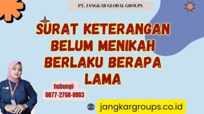 Surat Keterangan Belum Menikah Berlaku Berapa Lama