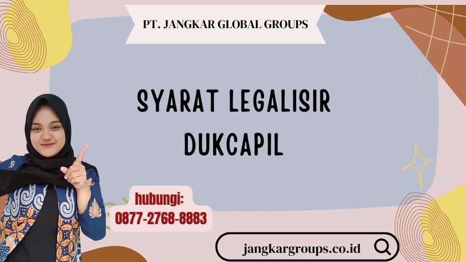 Syarat Legalisir Dukcapil