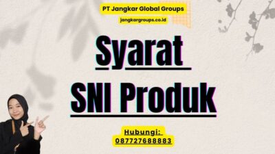 Syarat SNI Produk