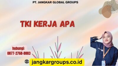 TKI Kerja Apa