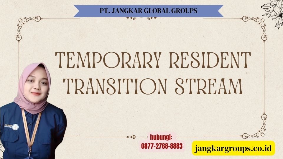 Temporary Resident Transition Stream
