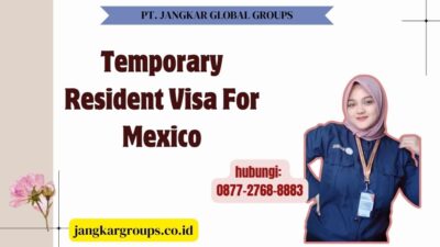 Temporary Resident Visa For Mexico