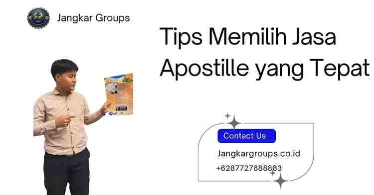 Tips Memilih Jasa Apostille yang Tepat