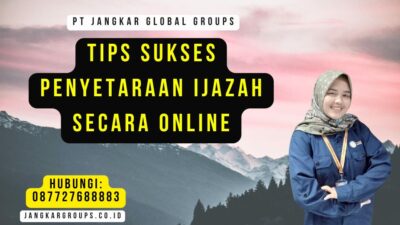 Tips Sukses Penyetaraan Ijazah Secara Online
