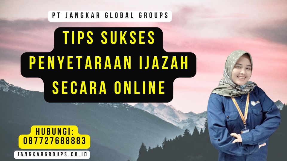 Tips Sukses Penyetaraan Ijazah Secara Online