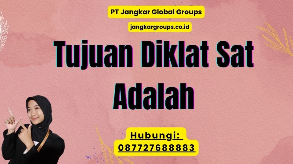 Tujuan Diklat Sat Adalah