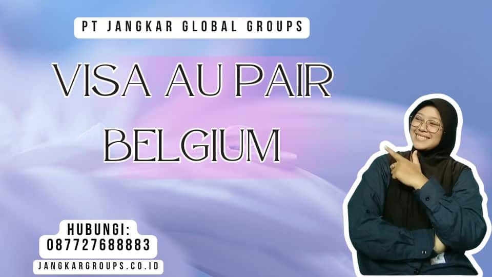Visa Au Pair Belgium