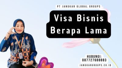 Visa Bisnis Berapa Lama