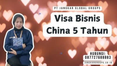 Visa Bisnis China 5 Tahun