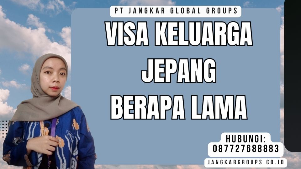 Visa Keluarga Jepang Berapa Lama