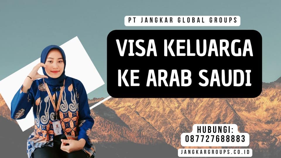 Visa Keluarga Ke Arab Saudi