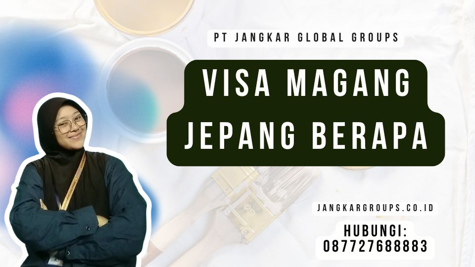 Visa Magang Jepang Berapa