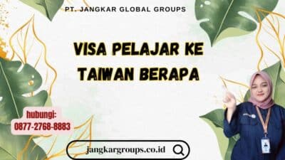 Visa Pelajar Ke Taiwan Berapa