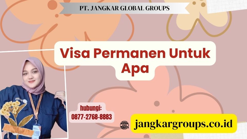 Visa Permanen Untuk Apa