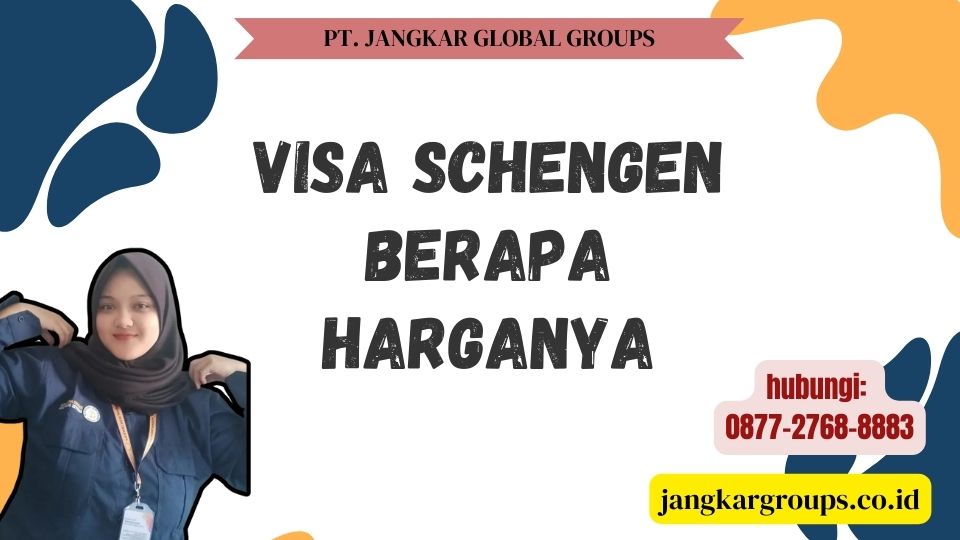 Visa Schengen Berapa Harganya