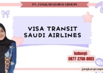 Visa Transit Saudi Airlines Persyaratan dan Cara Urusnya