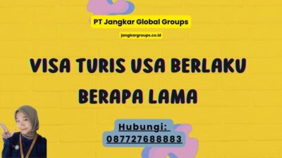 Visa Turis USA Berlaku Berapa Lama