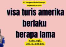 Visa turis untuk amerika berlaku berapa lama