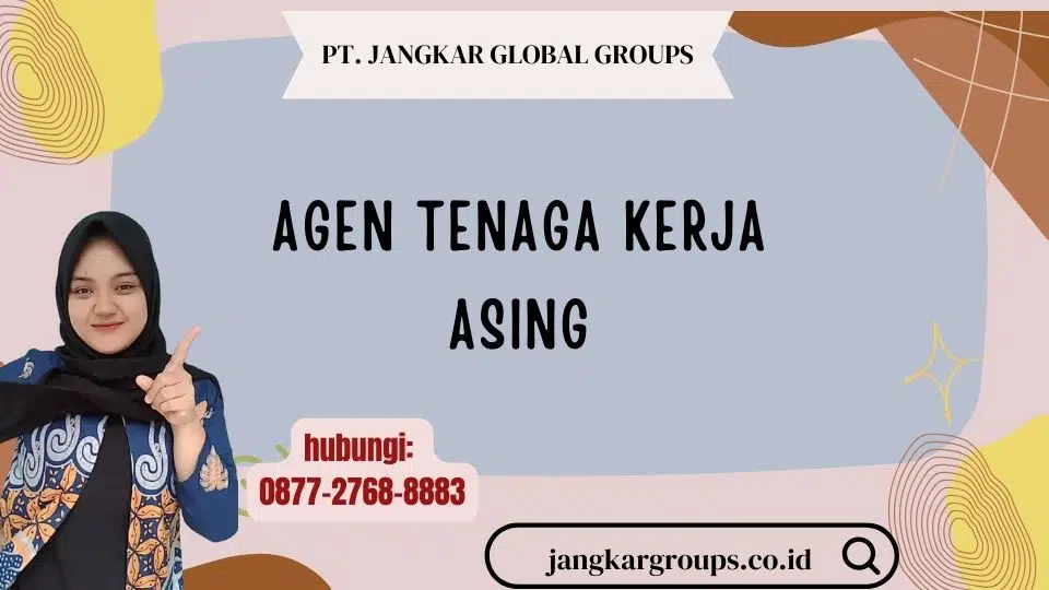 Agen Tenaga Kerja Asing