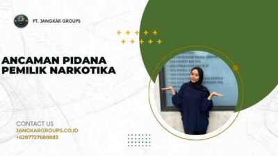 Ancaman Pidana Pemilik Narkotika