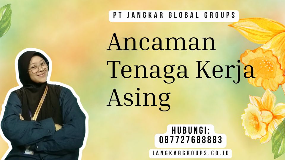 Ancaman Tenaga Kerja Asing