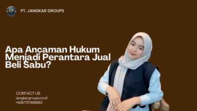 Apa Ancaman Hukum Menjadi Perantara Jual Beli Sabu?