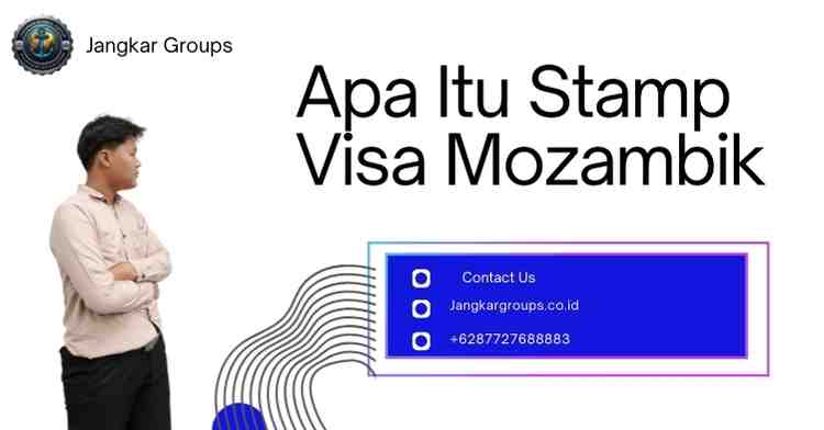 Apa Itu Stamp Visa Mozambik