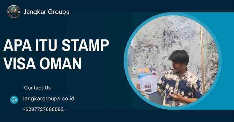 Apa Itu Stamp Visa Oman