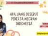 Apa Yang Disebut Pekerja Migran Indonesia