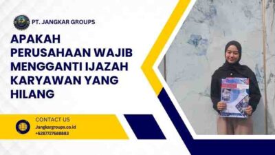 Apakah Perusahaan Wajib Mengganti Ijazah Karyawan yang Hilang