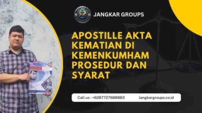 Apostille Akta Kematian di Kemenkumham Prosedur dan Syarat