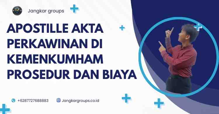 Apostille Akta Perkawinan di Kemenkumham Prosedur Dan Biaya