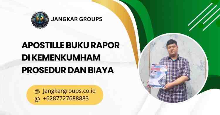 Apostille Buku Rapor di Kemenkumham Prosedur dan Biaya