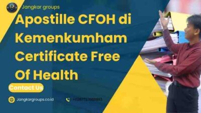 Apostille CFOH di Kemenkumham Certificate Free Of Health