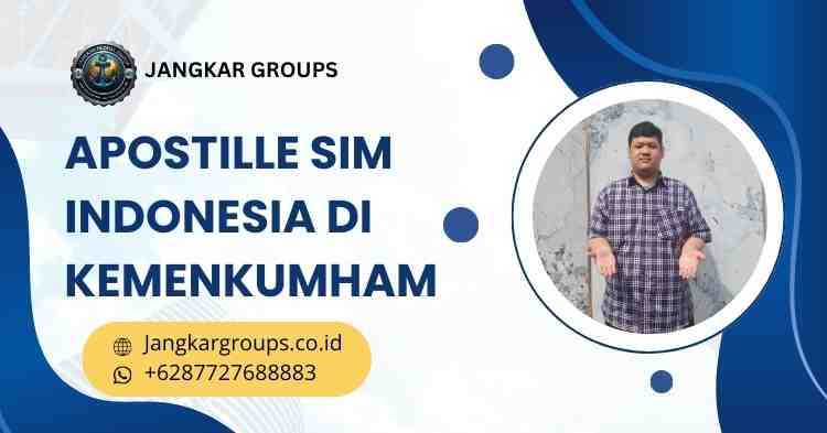 Apostille SIM Indonesia di Kemenkumham
