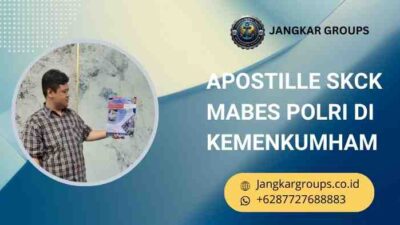 Apostille SKCK Mabes Polri di Kemenkumham