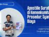 Apostille Surat Kuasa di Kemenkumham Prosedur, Syarat, Biaya