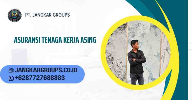 asuransi tenaga kerja asing