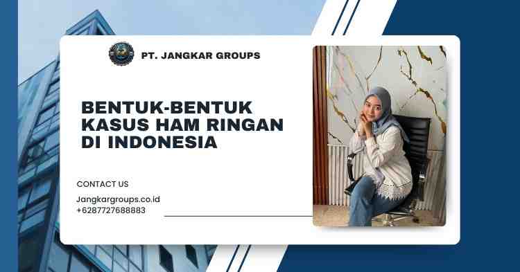 Bentuk-Bentuk Kasus HAM Ringan di Indonesia