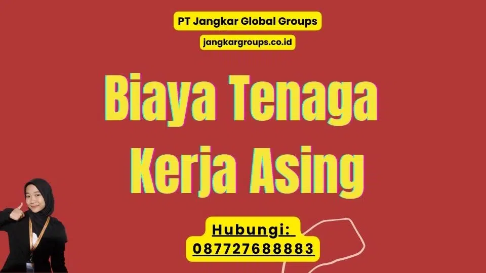 Biaya Tenaga Kerja Asing