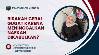 Bisakah Cerai Gugat Karena Meninggalkan Nafkah Dikabulkan?