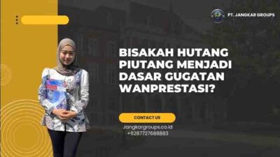 Bisakah hutang piutang menjadi dasar gugatan wanprestasi?