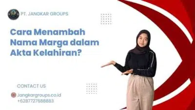 Cara Menambah Nama Marga dalam Akta Kelahiran?