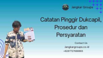 Catatan Pinggir Dukcapil, Prosedur dan Persyaratan