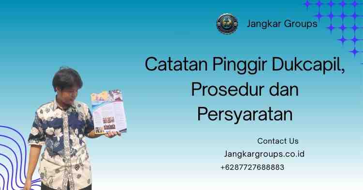 Catatan Pinggir Dukcapil, Prosedur dan Persyaratan