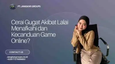 Cerai Gugat Akibat Lalai Menafkahi dan Kecanduan Game Online?