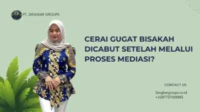 Cerai Gugat Bisakah Dicabut Setelah Melalui Proses Mediasi?