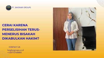 Cerai karena Perselisihan Terus-Menerus Bisakah Dikabulkan Hakim?