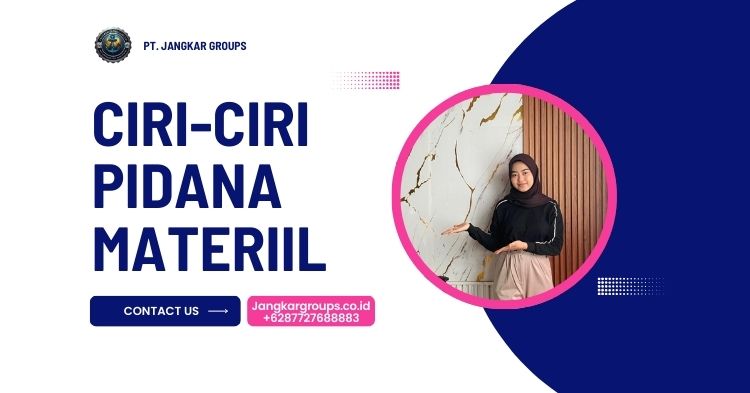 Ciri-ciri Pidana Materiil