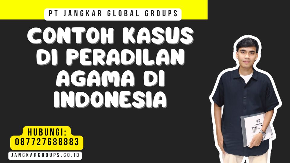 Contoh Kasus Di Peradilan Agama Di Indonesia